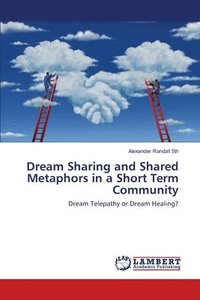 bokomslag Dream Sharing and Shared Metaphors in a Short Term Community