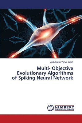 bokomslag Multi- Objective Evolutionary Algorithms of Spiking Neural Network