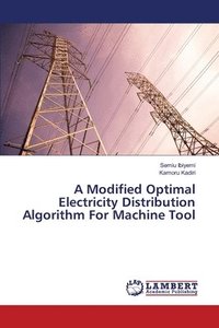 bokomslag A Modified Optimal Electricity Distribution Algorithm For Machine Tool