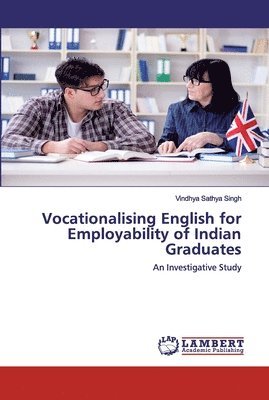 Vocationalising English for Employability of Indian Graduates 1