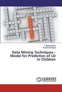 bokomslag Data Mining Techniques - Model for Prediction of LD in Children