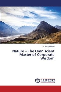 bokomslag Nature - The Omniscient Master of Corporate Wisdom