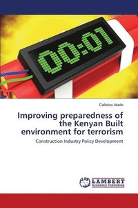 bokomslag Improving preparedness of the Kenyan Built environment for terrorism