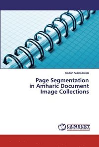 bokomslag Page Segmentation in Amharic Document Image Collections