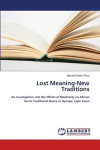 bokomslag Lost Meaning-New Traditions