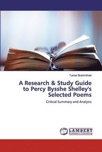 bokomslag A Research & Study Guide to Percy Bysshe Shelley's Selected Poems