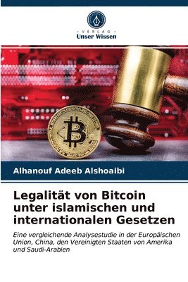 Legalitt von Bitcoin unter islamischen und internationalen Gesetzen 1