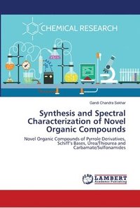 bokomslag Synthesis and Spectral Characterization of Novel Organic Compounds