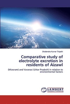 Comparative study of electrolyte excretion in residents of Aizawl 1