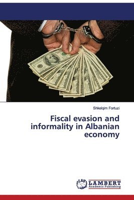 bokomslag Fiscal evasion and informality in Albanian economy