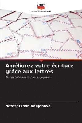 bokomslag Amliorez votre criture grce aux lettres