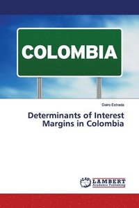 bokomslag Determinants of Interest Margins in Colombia