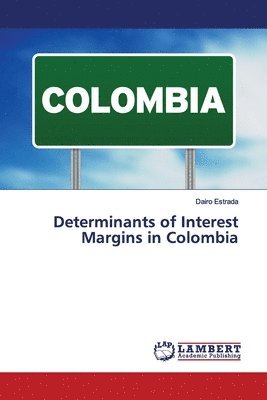 bokomslag Determinants of Interest Margins in Colombia