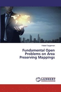 bokomslag Fundamental Open Problems on Area Preserving Mappings