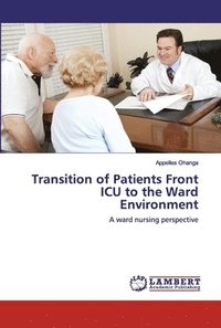 bokomslag Transition of Patients Front ICU to the Ward Environment
