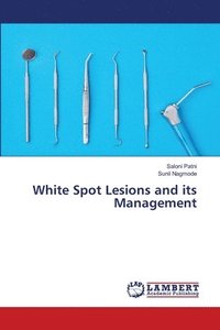 bokomslag White Spot Lesions and its Management