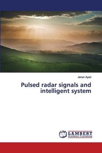 bokomslag Pulsed radar signals and intelligent system