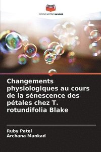 bokomslag Changements physiologiques au cours de la sénescence des pétales chez T. rotundifolia Blake
