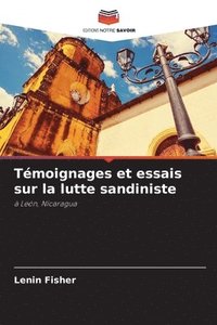 bokomslag Témoignages et essais sur la lutte sandiniste