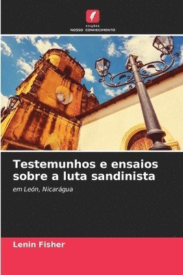 Lenin Fisher - Testemunhos e ensaios sobre a luta sandinista, Häftad
