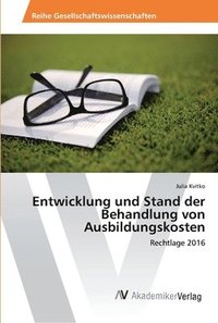 bokomslag Entwicklung und Stand der Behandlung von Ausbildungskosten