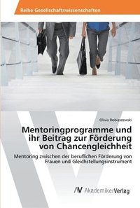 bokomslag Mentoringprogramme und ihr Beitrag zur Frderung von Chancengleichheit