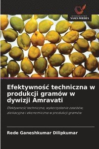 bokomslag Efektywno?c techniczna w produkcji gramów w dywizji Amravati
