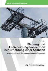 bokomslag Planung und Entscheidungskonzeption zur Errichtung einer Seilbahn