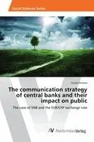 Cecilia Perrone - The communication strategy of central banks and their impact on public, Häftad. Tillgänglighet: Lägg i varukorg
