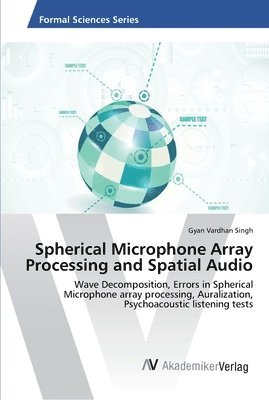 Spherical Microphone Array Processing and Spatial Audio 1