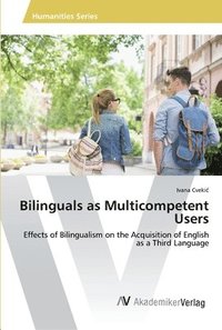 bokomslag Bilinguals as Multicompetent Users