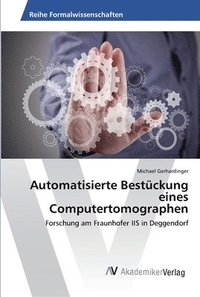 bokomslag Automatisierte Bestckung eines Computertomographen