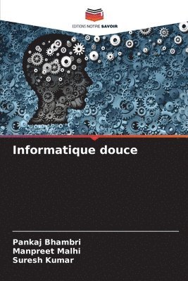 Pankaj Bhambri, Manpreet Malhi, Suresh Kumar - Informatique douce, Häftad