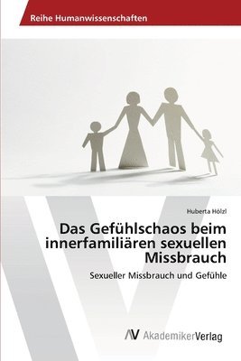 bokomslag Das Gefhlschaos beim innerfamiliren sexuellen Missbrauch