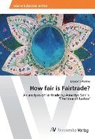 How fair is Fairtrade? 1