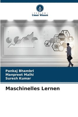 Pankaj Bhambri, Manpreet Malhi, Suresh Kumar - Maschinelles Lernen, Häftad