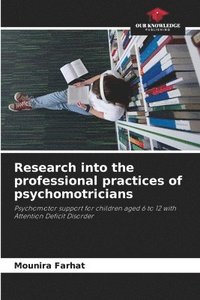 bokomslag Research into the professional practices of psychomotricians