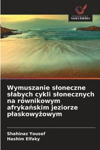 bokomslag Wymuszanie sloneczne slabych cykli slonecznych na równikowym afryka?skim jeziorze plaskowy?owym