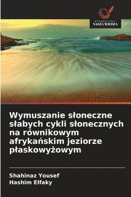 bokomslag Wymuszanie sloneczne slabych cykli slonecznych na równikowym afryka?skim jeziorze plaskowy?owym
