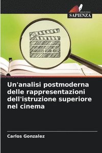 bokomslag Un'analisi postmoderna delle rappresentazioni dell'istruzione superiore nel cinema
