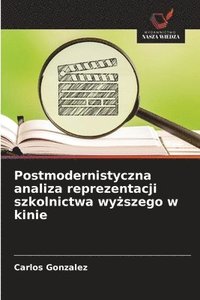 bokomslag Postmodernistyczna analiza reprezentacji szkolnictwa wy?szego w kinie