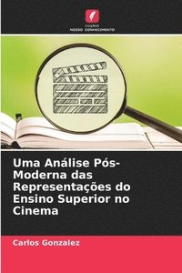 bokomslag Uma Análise Pós-Moderna das Representações do Ensino Superior no Cinema