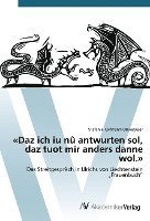 Stefanie Kollmann-Obwegeser - 'Daz ich iu nû antwurten sol, daz tuot mir anders danne wol.', Häftad