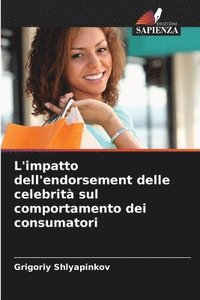 bokomslag L'impatto dell'endorsement delle celebrità sul comportamento dei consumatori
