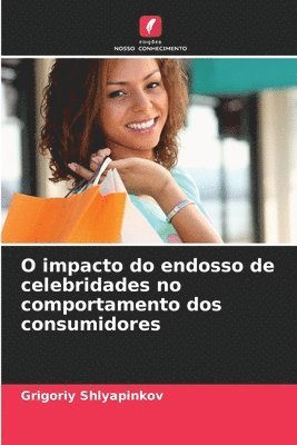 bokomslag O impacto do endosso de celebridades no comportamento dos consumidores