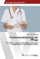 bokomslag Professionalisierung der Pflege
