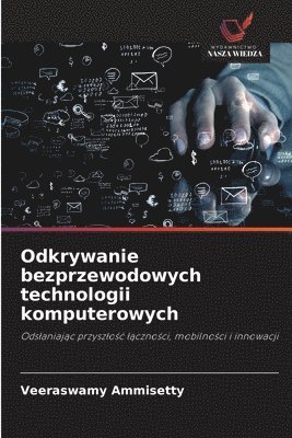bokomslag Odkrywanie bezprzewodowych technologii komputerowych