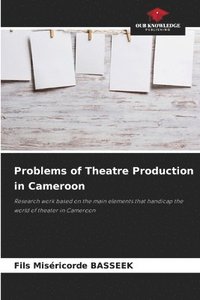 bokomslag Problems of Theatre Production in Cameroon