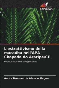 bokomslag L'estrattivismo della macaúba nell'APA - Chapada do Araripe/CE