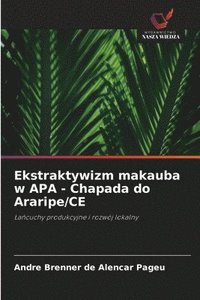 bokomslag Ekstraktywizm makauba w APA - Chapada do Araripe/CE